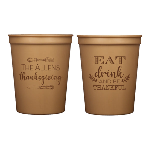 Eat, Drink, Be Thankful Stadium Cups | Semi-Custom