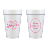 Happy Galentines Day Foam Cups | Semi-Custom