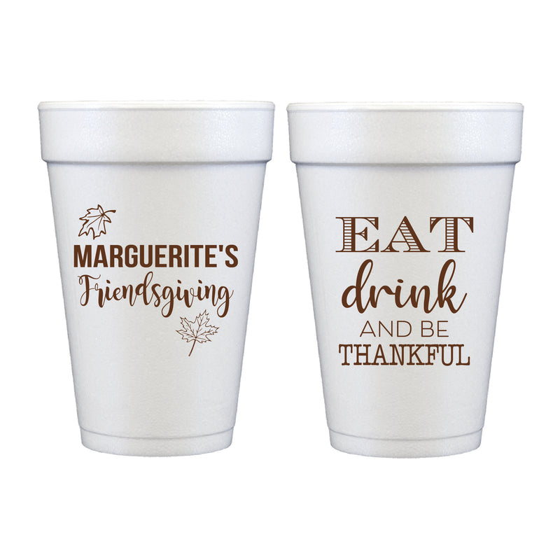 Friendsgiving Eat, Drink, Be Thankful Foam Cups | Semi-Custom